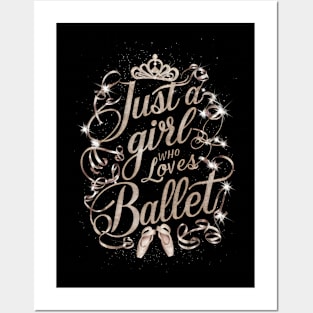 Just A Girl Who Love's Ballet For Ballet Dancer Posters and Art